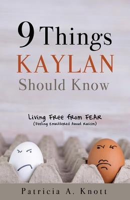 9 Things Kaylan Should Know by Knott, Patricia A.