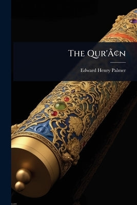 The Qur'ÃÂ[n by Palmer, Edward Henry