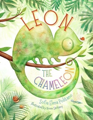 Leon the Chameleon by Politano, Sofia Elena
