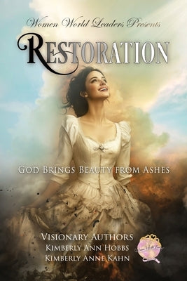 Restoration: God Brings Beauty from Ashes by Hobbs, Kimberly Ann