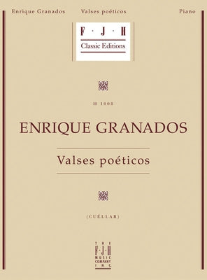 Enrique Granados -- Valses Poeticos by Granados, Enrique