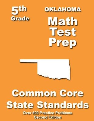 Oklahoma 5th Grade Math Test Prep: Common Core Learning Standards by Treasures, Teachers'