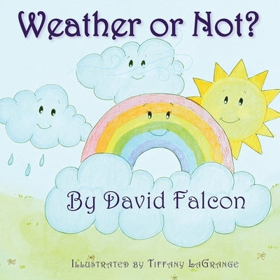 Weather Or Not? by Falcon, David