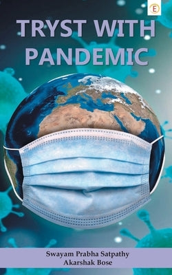 Tryst With Pandemic by Prabha, Swayam Satpathy