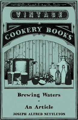 Brewing Waters - An Article by Nettleton, Joseph Alfred
