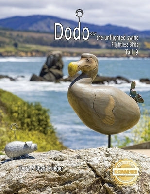 Dodo the unflighted swine: Flightless Birds Tail 9 by Krueger, Terry &. Boyd