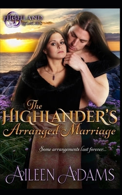 The Highlander's Arranged Marriage by Adams, Aileen