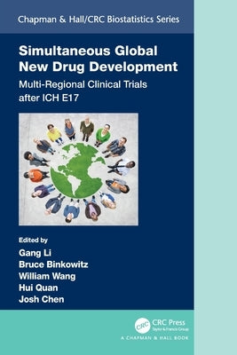 Simultaneous Global New Drug Development: Multi-Regional Clinical Trials after ICH E17 by Li, Gang