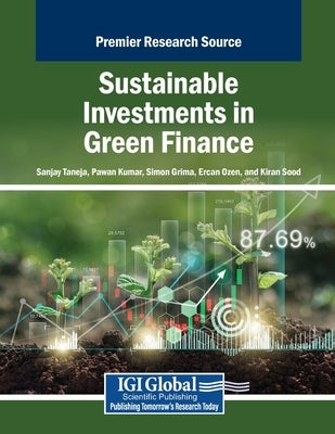 Sustainable Investments in Green Finance by Taneja, Sanjay