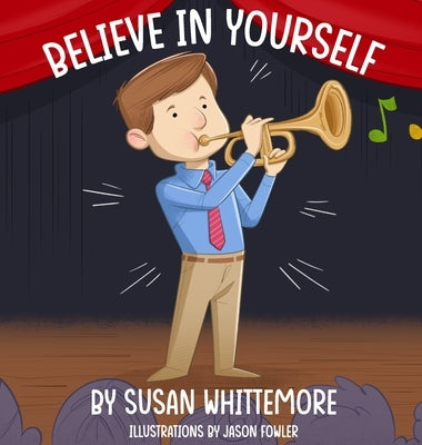 Believe in Yourself by Whittemore, Susan