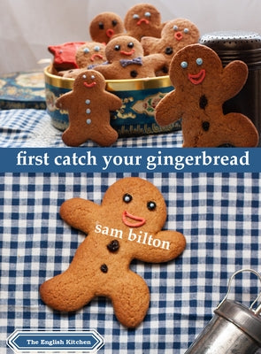 First Catch Your Gingerbread by Bilton, Sam