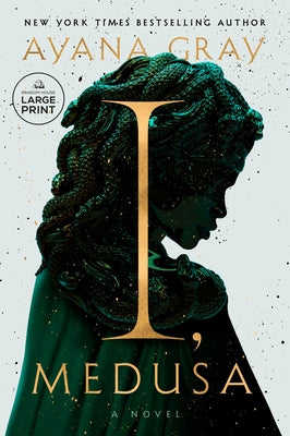 I, Medusa by Gray, Ayana