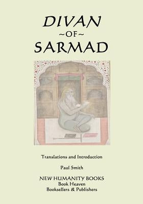 Divan of Sarmad by Smith, Paul