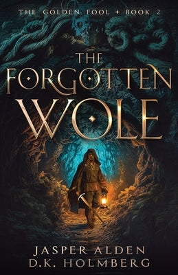 The Forgotten Wole by Holmberg, D. K.