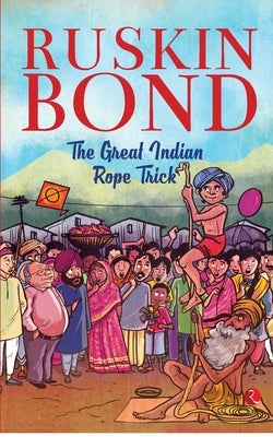The Great Indian Rope Trick (Pb) by Bond, Ruskin