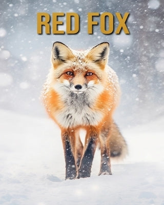 Red Fox: Amazing Photos and Fun Facts Book by Donjuan, Diane