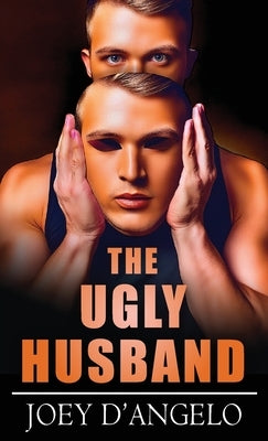 The Ugly Husband by D'Angelo, Joey