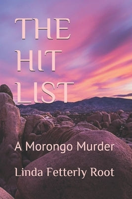 The Hit List: A Morongo Murder by Toms, Brad