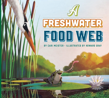 A Freshwater Food Web by Meister, Cari