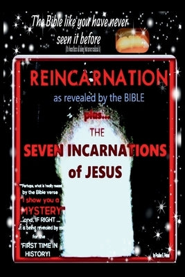 Reincarnation as revealed by the Bible: The Seven Incarnations of Jesus by Petsel, Pauline E.