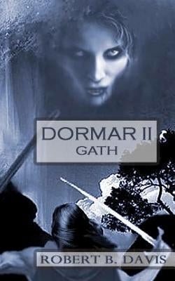 Dormar II: Gath by Davis, Robert B.