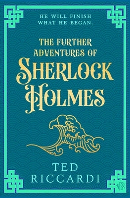 The Further Adventures of Sherlock Holmes by Riccardi, Ted
