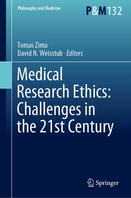 Medical Research Ethics: Challenges in the 21st Century by Zima, Tomas
