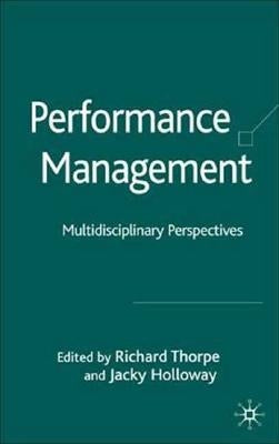 Performance Management: Multidisciplinary Perspectives by Thorpe, R.