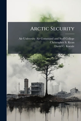 Arctic Security by Air University (U S ) Air Command and