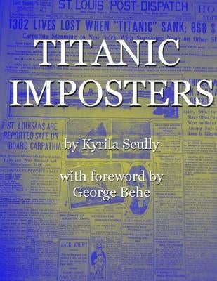 Titanic Imposters by Behe, George