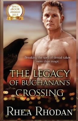 The Legacy of Buchanan's Crossing by Hardt, Helen