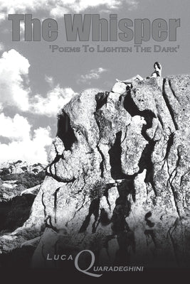 The Whisper: Poems to lighten the dark by Quaradeghini, Luca