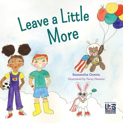 Leave a Little More by Cronin, Samantha