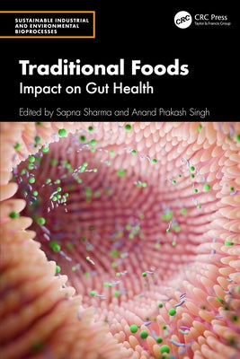 Traditional Foods: Impact on Gut Health by Sharma, Sapna