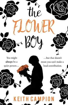 The Flower Boy by Campion, Keith