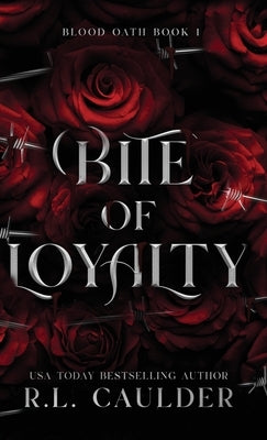Bite of Loyalty by Caulder, R. L.
