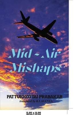 Mid - Air Mishaps by Prabakar, Pattukkottai