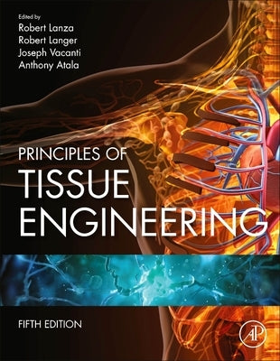 Principles of Tissue Engineering by Lanza, Robert