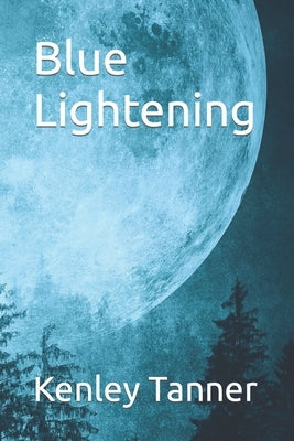 Blue Lightening by Tanner, Kenley