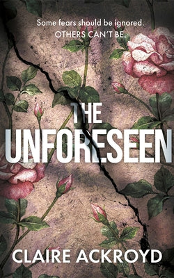 The Unforeseen by Ackroyd, Claire