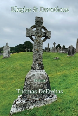 Elegies & Devotions by DeFreitas, Thomas