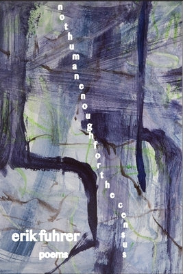 not human enough for the census by Fuhrer, Erik