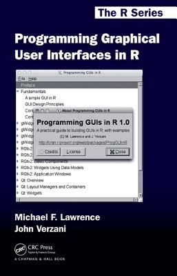 Programming Graphical User Interfaces in R by Lawrence, Michael
