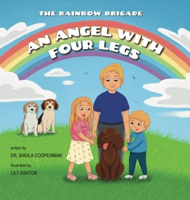 An Angel With Four Legs (The Rainbow Brigade) by Cooperman, Sheila