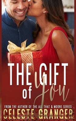 The Gift of You by Granger, Celeste