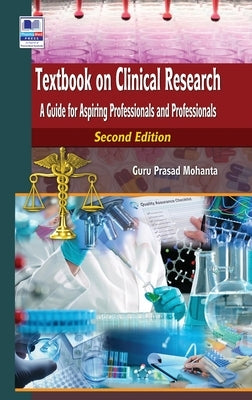 Textbook on Clinical Research: A Guide for Aspiring Professionals and Professionals by Mohanta, Prasad Prasad