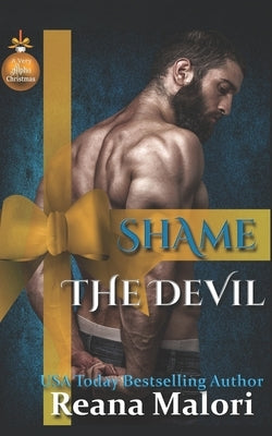 Shame the Devil (A Very Alpha Christmas Season 2 Book 16) by Malori, Reana