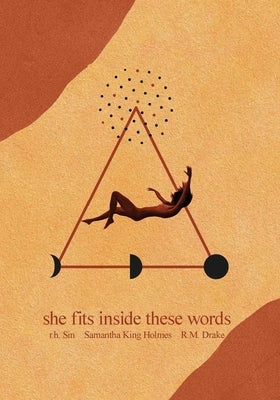 She Fits Inside These Words, 4 by Sin, R. H.