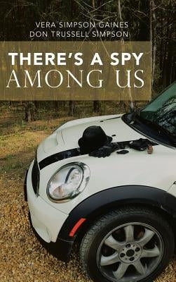 There's a Spy Among Us by Gaines, Vera