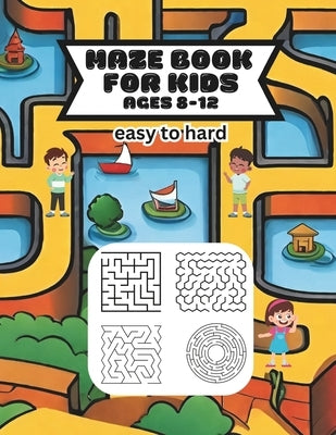 Maze Book For Kids Ages 8-12: Fun and Challenging Maze Activity Book For Children, 60 Diverse Maze Puzzles, Large Print by Wonder, Quill